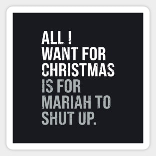 All I Want For Christmas Distressed Funny Anti-Festive Magnet